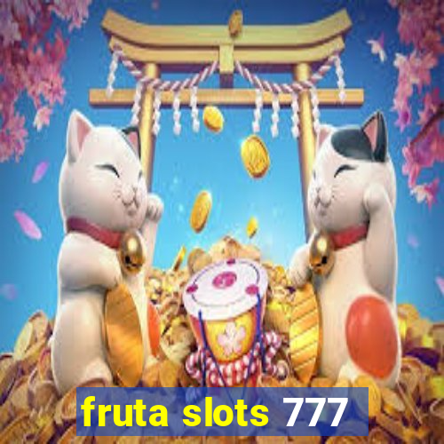 fruta slots 777 - mega jackpot